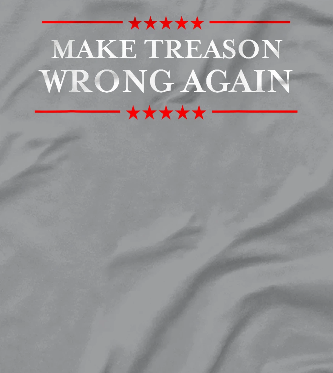 Make Treason Wrong Again Political Resist Lying Anti-Trump T-Shirt