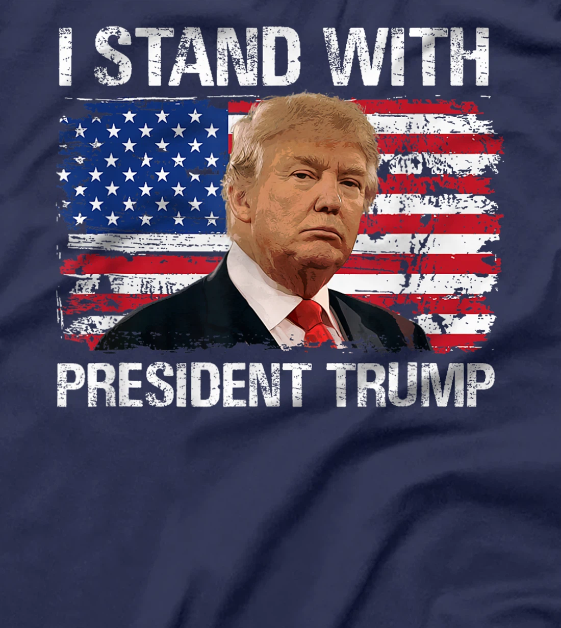 I Stand President Trump American Flag Trump 2024 Men Women T-Shirt