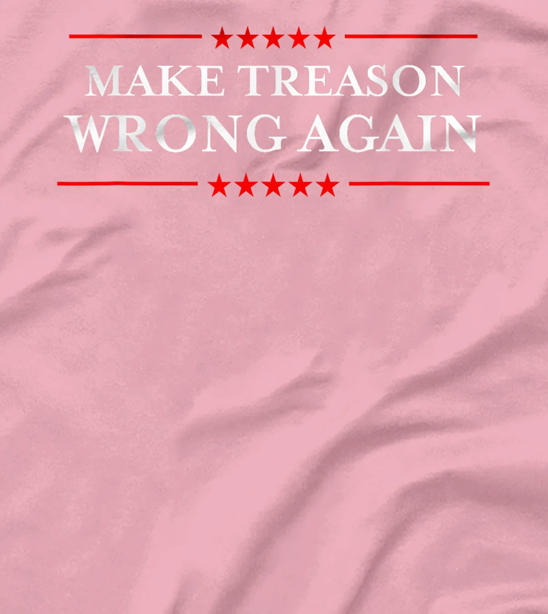 Make Treason Wrong Again Political Resist Lying Anti-Trump T-Shirt