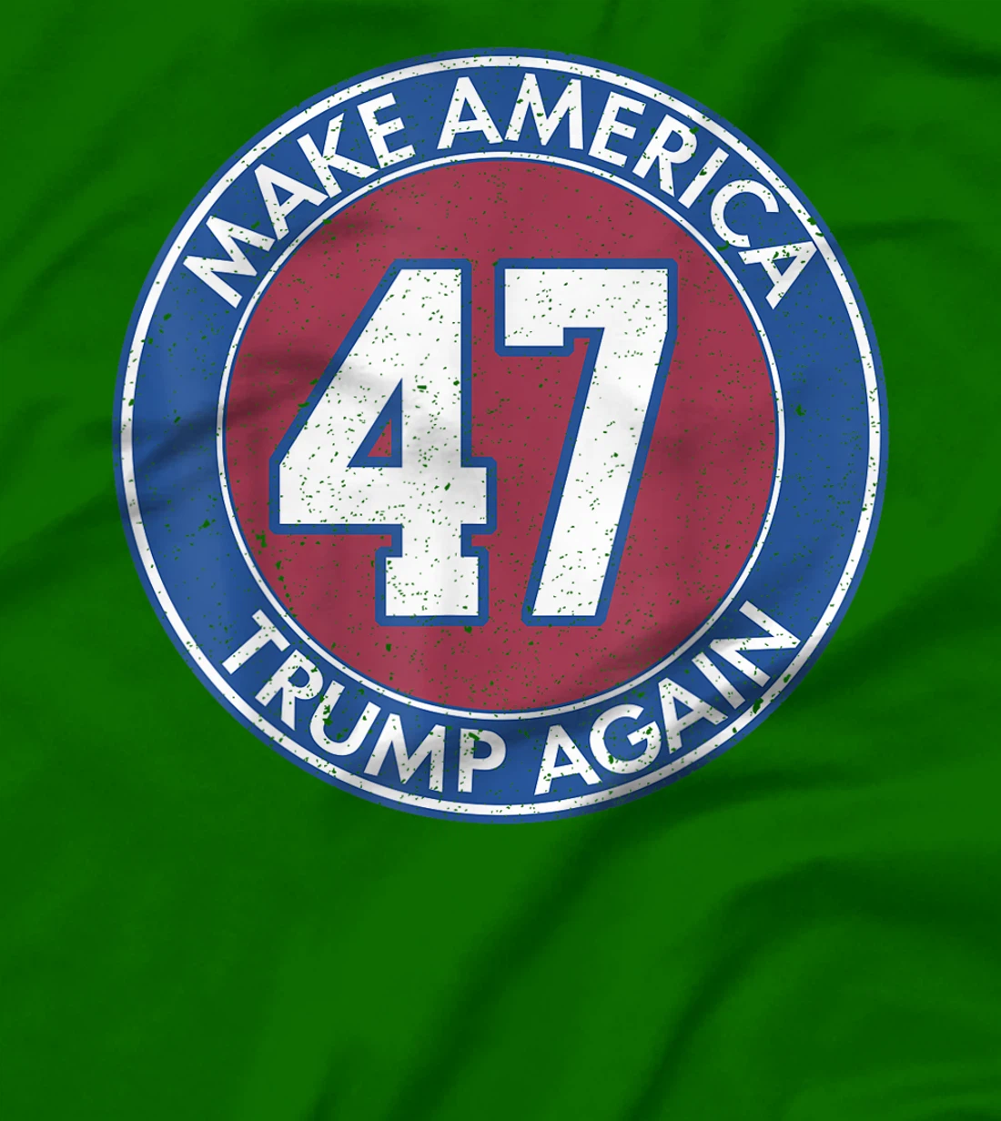 Make America Trump Again 47 T-Shirt