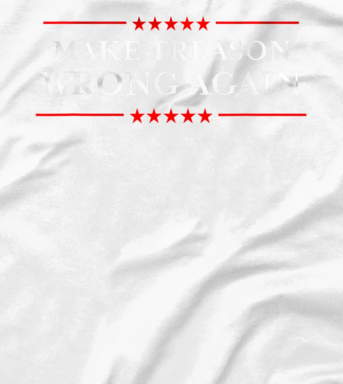 Make Treason Wrong Again Political Resist Lying Anti-Trump T-Shirt