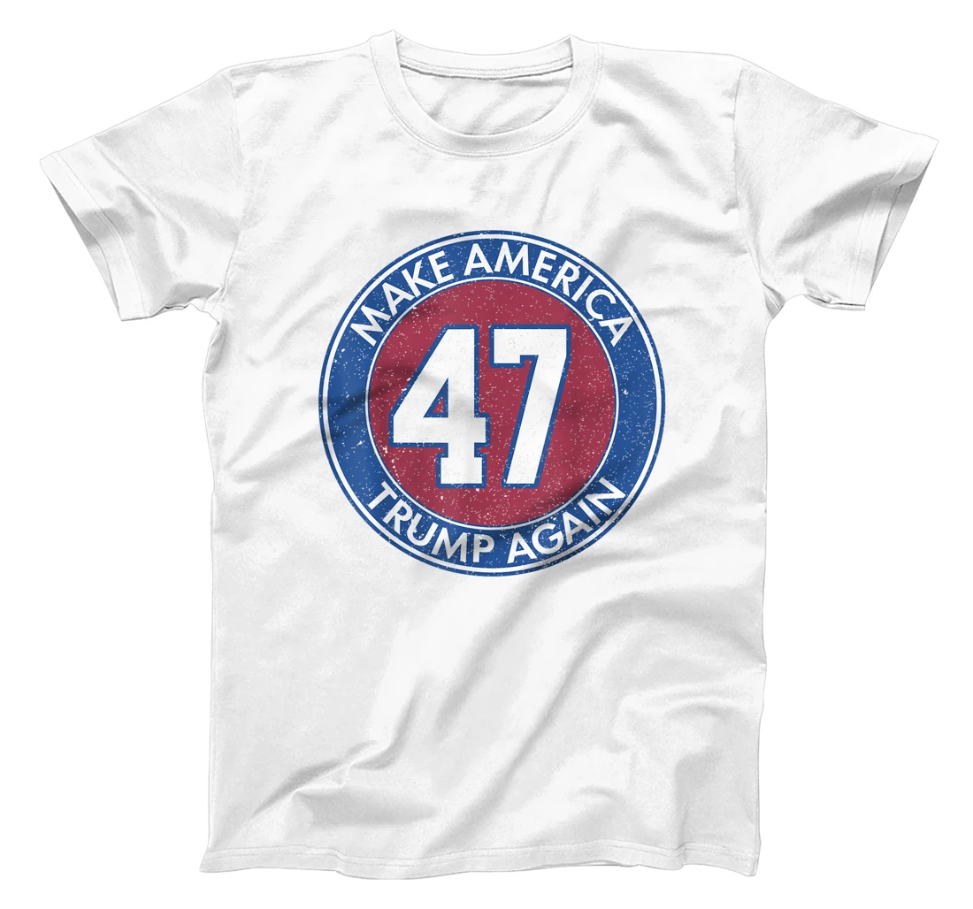 Make America Trump Again 47 T-Shirt