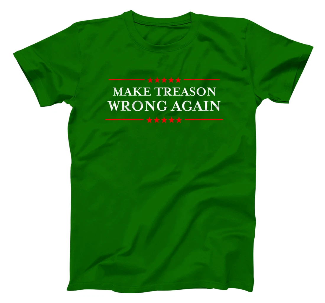 Make Treason Wrong Again Political Resist Lying Anti-Trump T-Shirt