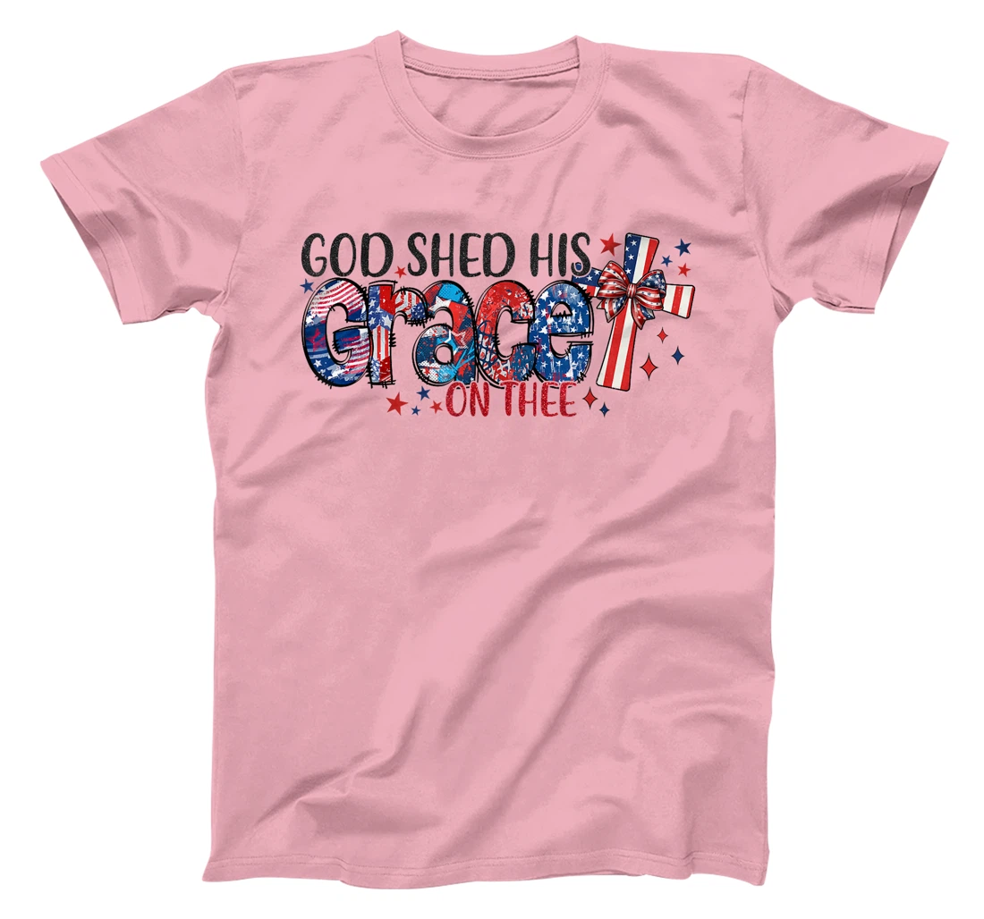 Christian 4th of July God Shed His Grace On Thee 4th Of July T-Shirt