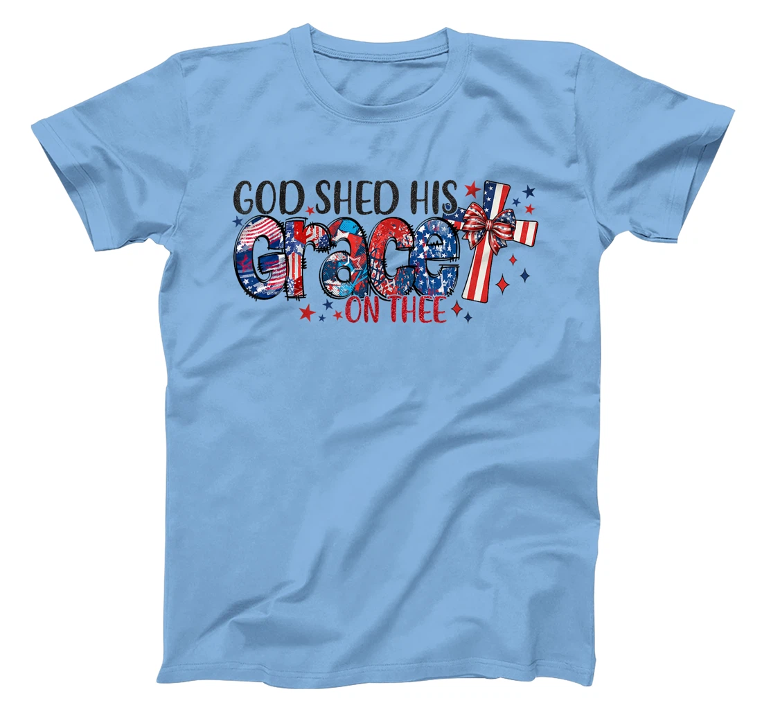 Christian 4th of July God Shed His Grace On Thee 4th Of July T-Shirt