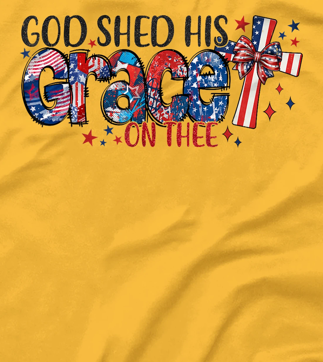 Christian 4th of July God Shed His Grace On Thee 4th Of July T-Shirt