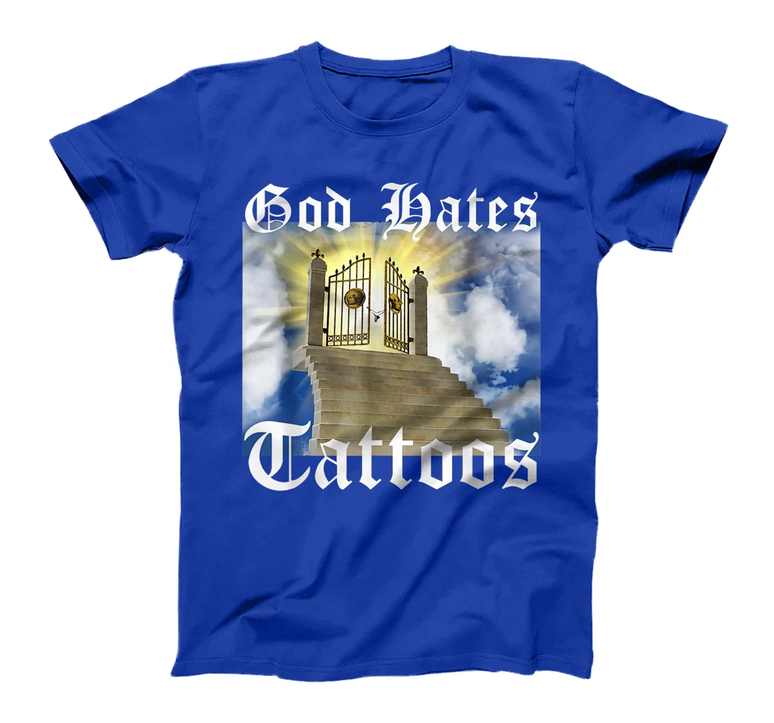 God Hates Tattoos T-Shirt