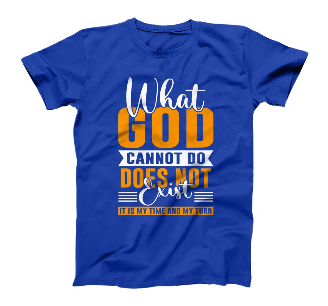 Womens What God cannot do does not exist NSPPD Prayer T-Shirt