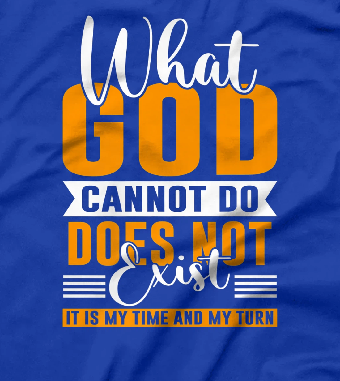Womens What God cannot do does not exist NSPPD Prayer T-Shirt