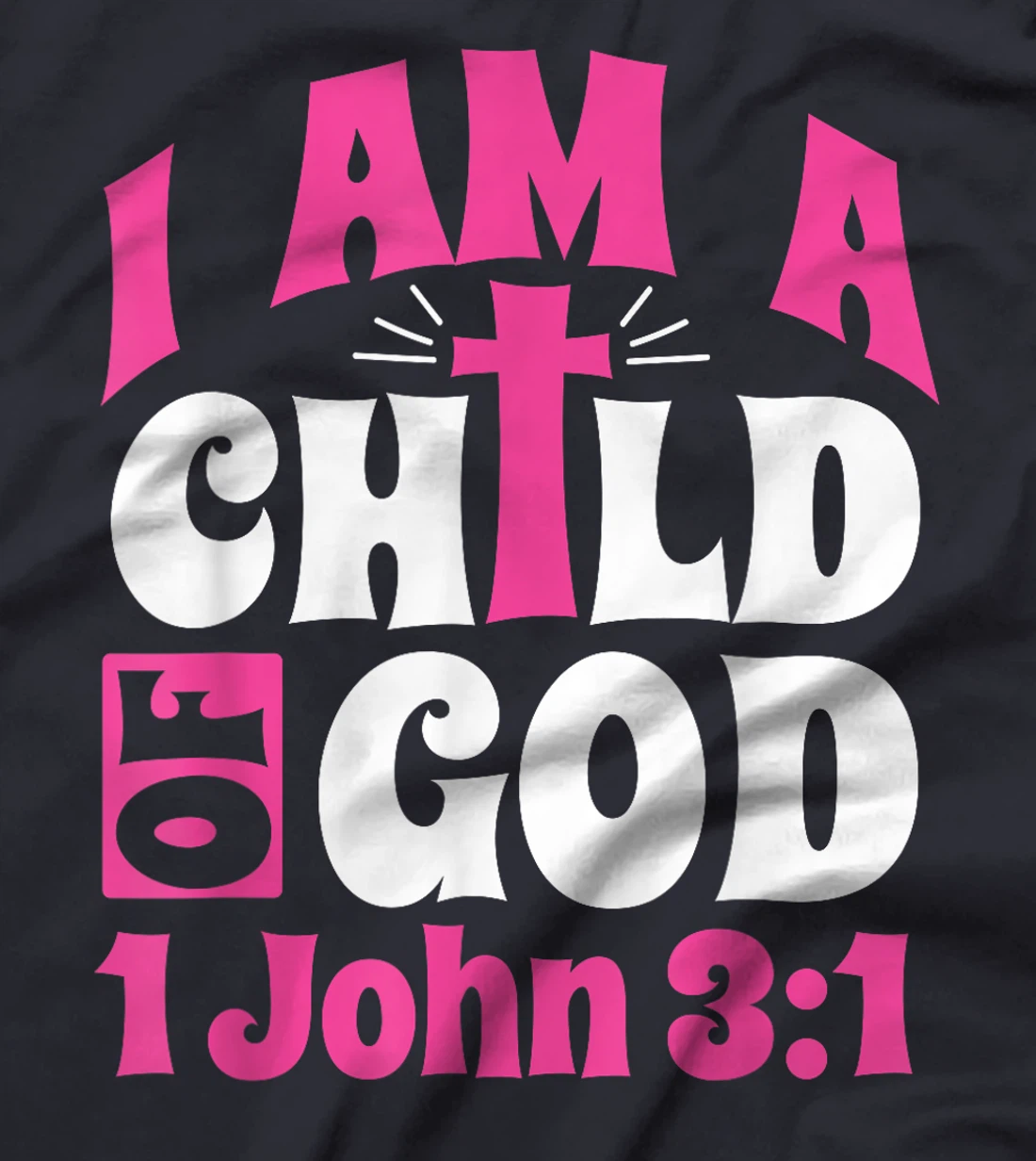 Christian Bible Verse I Am A Child Of God 1 John 3:1 Cross T-Shirt