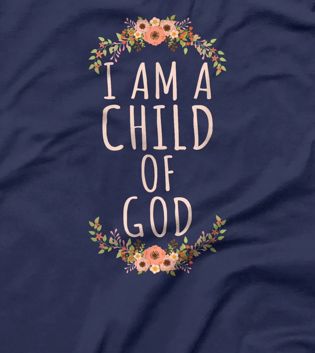 I am a Child of God Christian Bible Verse for Believers T-Shirt