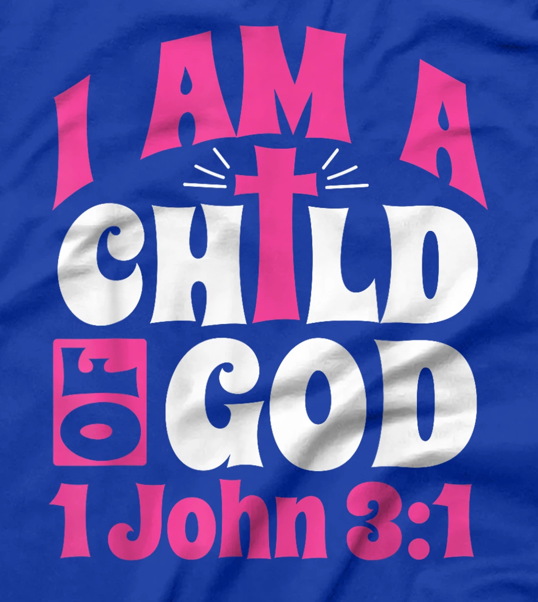 Christian Bible Verse I Am A Child Of God 1 John 3:1 Cross T-Shirt