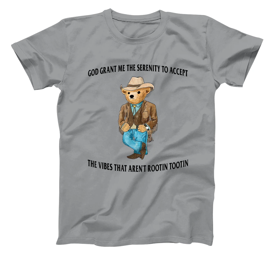 God Grant Me the Serenity to Accept the Vibes Funny Bear T-Shirt