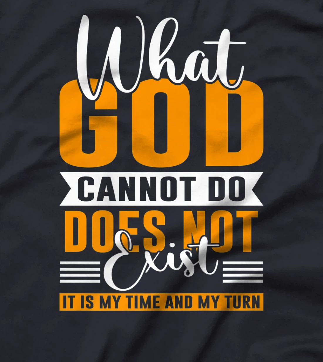 Womens What God cannot do does not exist NSPPD Prayer T-Shirt