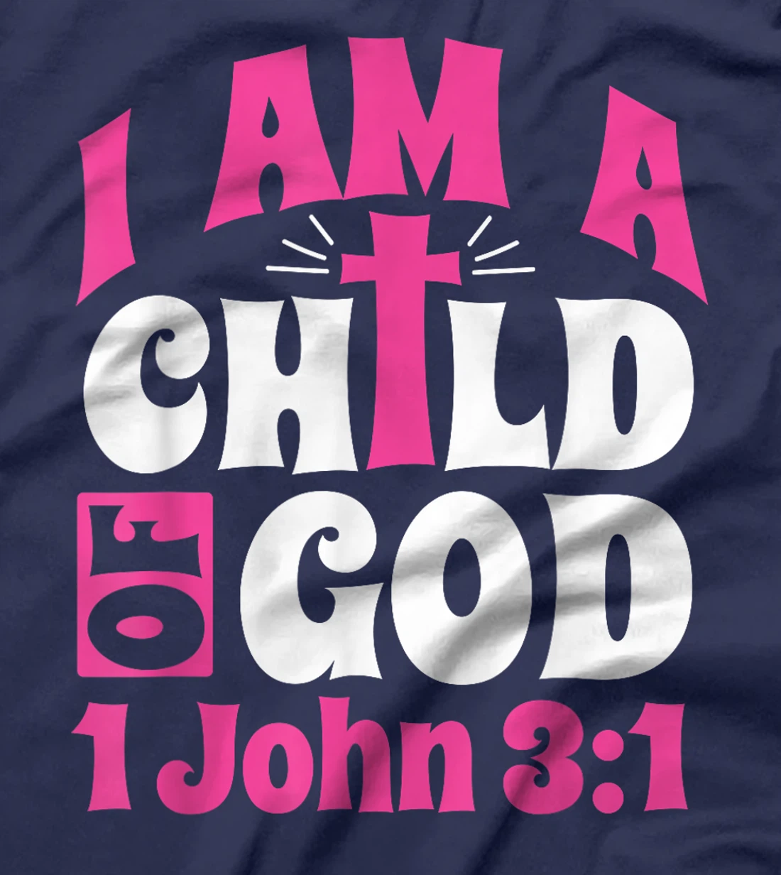 Christian Bible Verse I Am A Child Of God 1 John 3:1 Cross T-Shirt