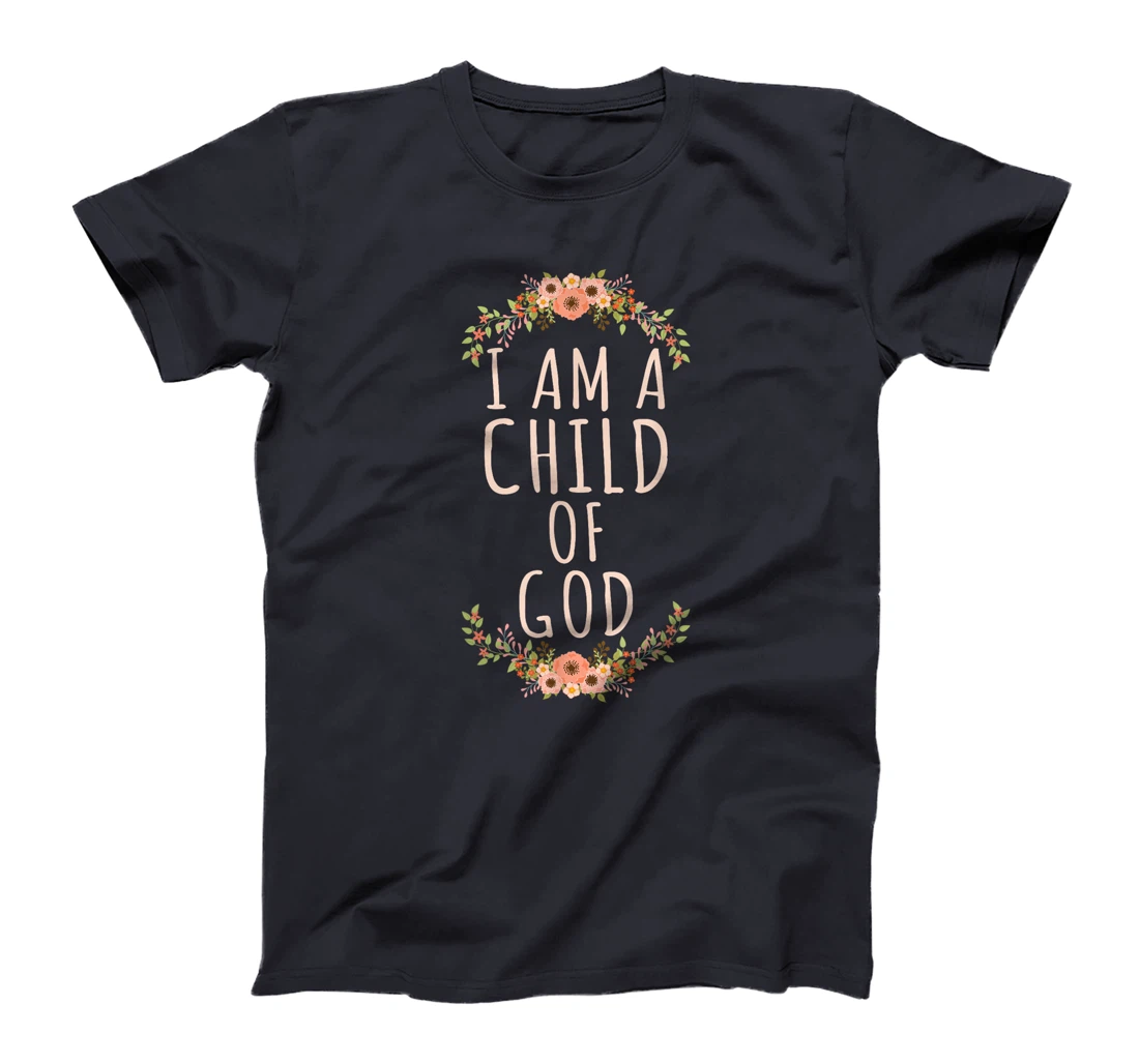 I am a Child of God Christian Bible Verse for Believers T-Shirt