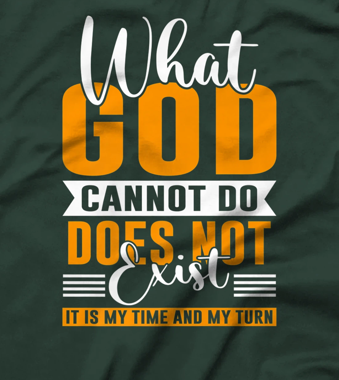 Womens What God cannot do does not exist NSPPD Prayer T-Shirt