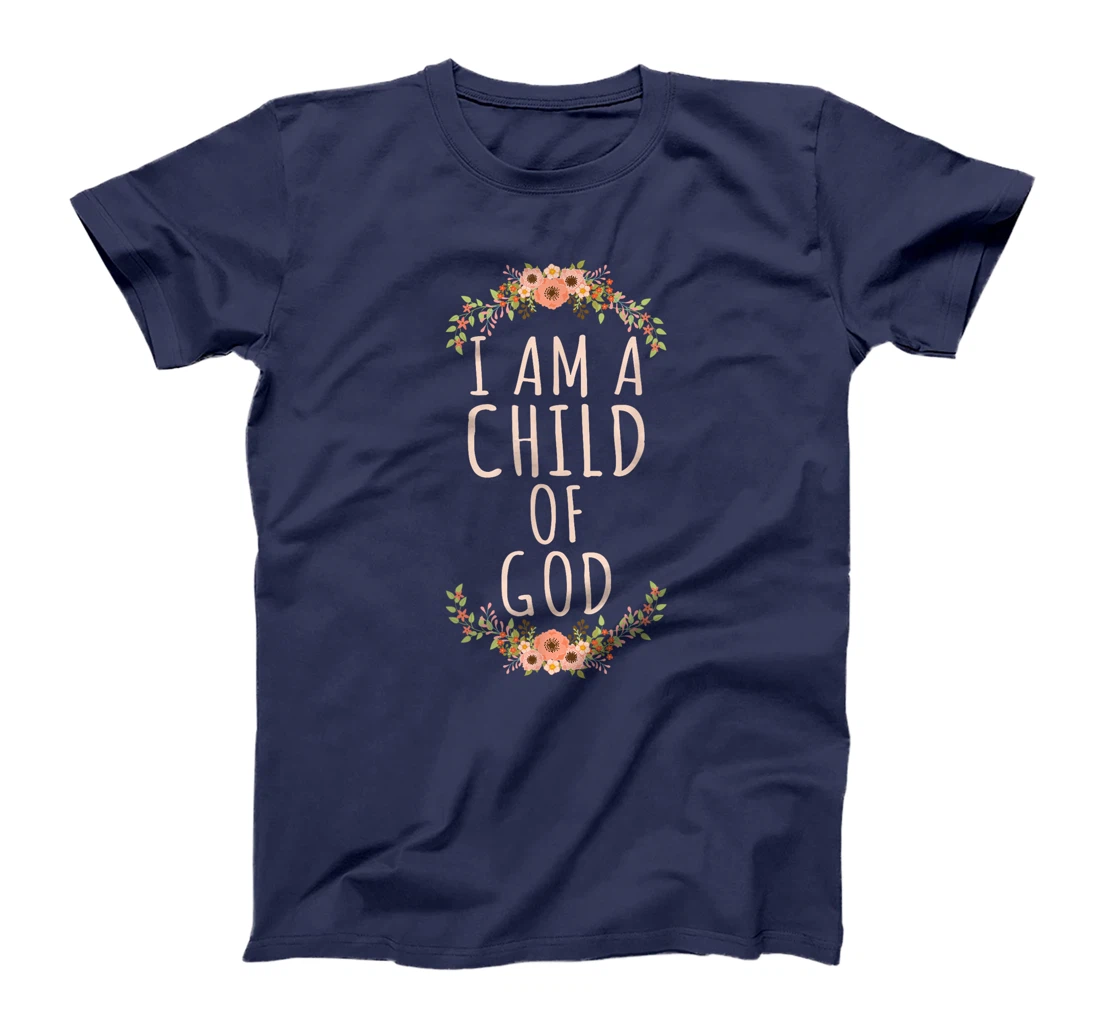 I am a Child of God Christian Bible Verse for Believers T-Shirt