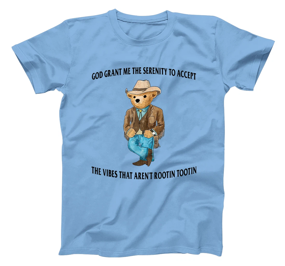 God Grant Me the Serenity to Accept the Vibes Funny Bear T-Shirt