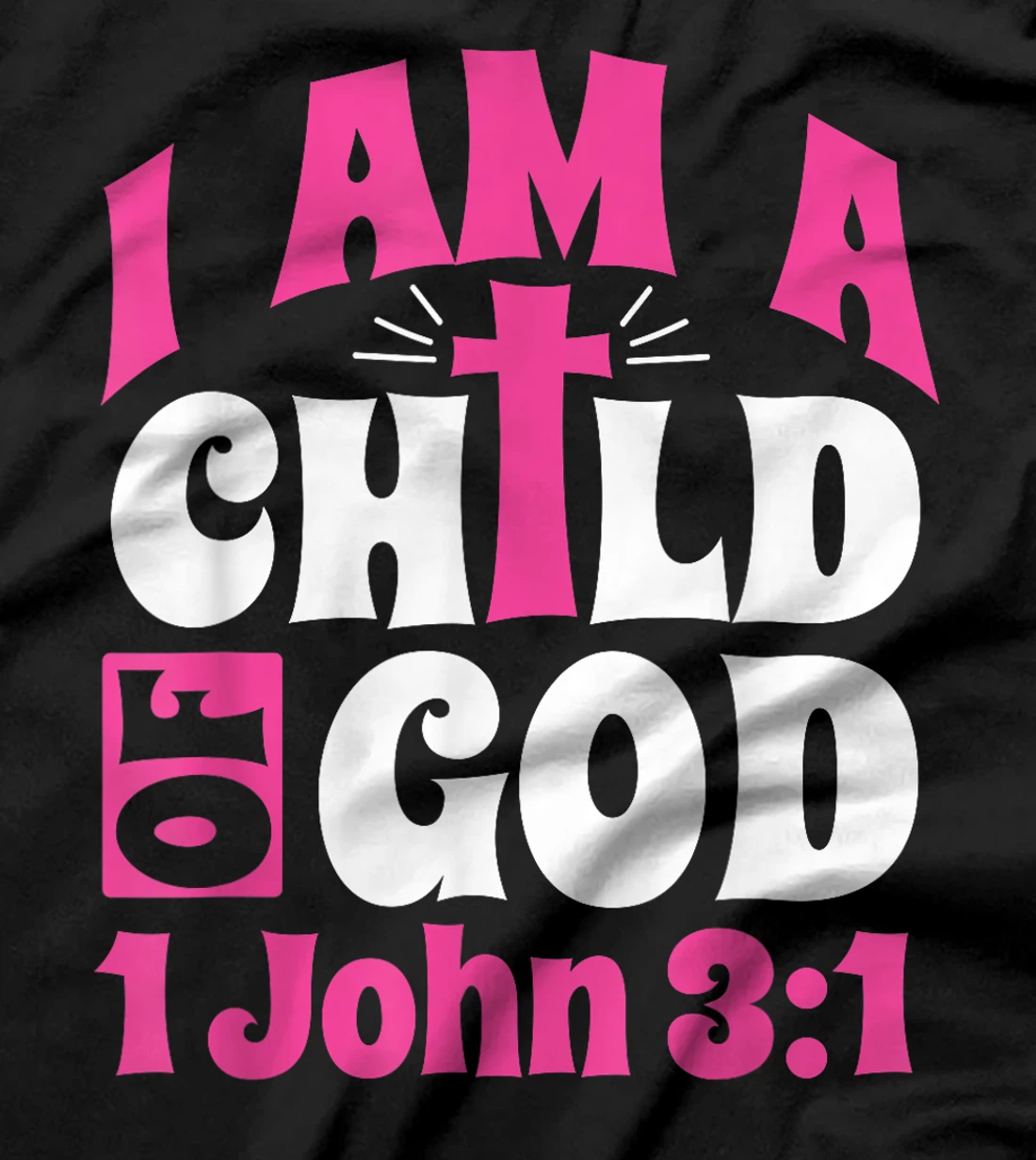 Christian Bible Verse I Am A Child Of God 1 John 3:1 Cross T-Shirt