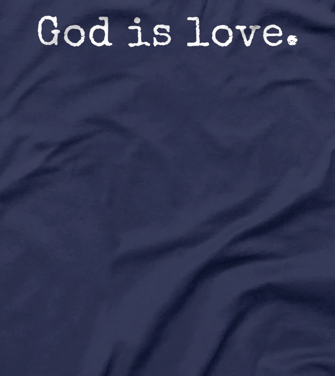 God Is Love T-Shirt