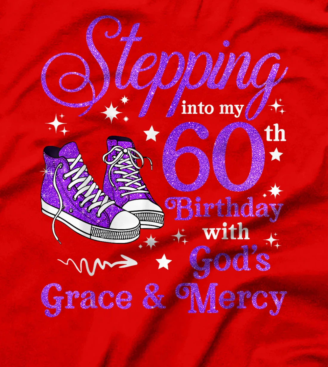 Stepping Into My 60th Birthday With God's Grace & Mercy Bday T-Shirt