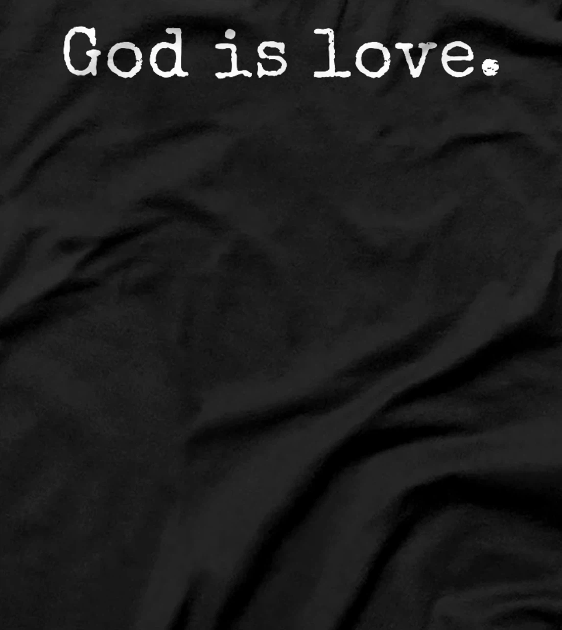 God Is Love T-Shirt