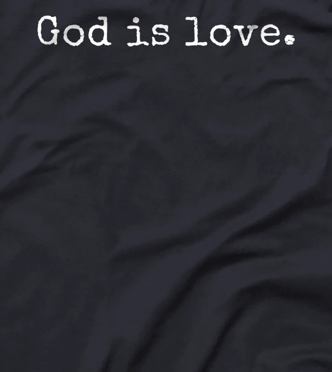 God Is Love T-Shirt