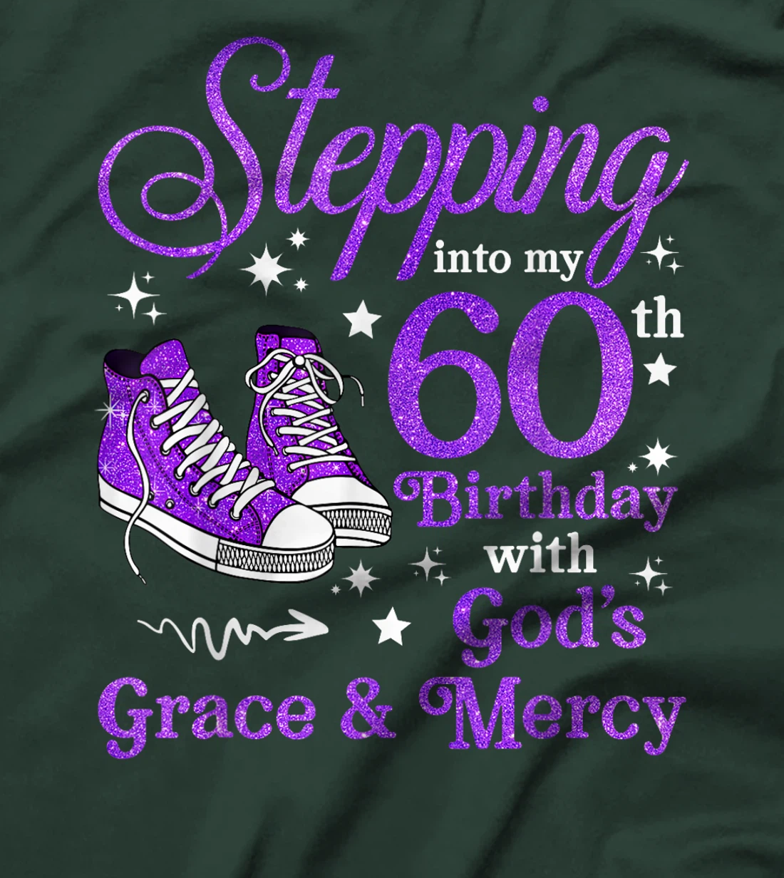 Stepping Into My 60th Birthday With God's Grace & Mercy Bday T-Shirt