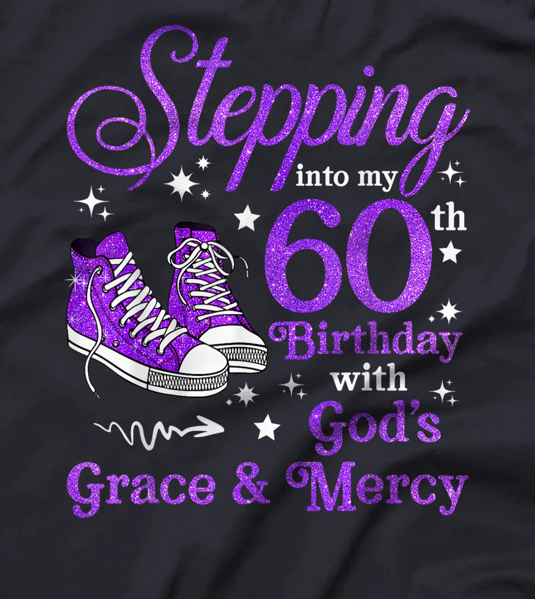 Stepping Into My 60th Birthday With God's Grace & Mercy Bday T-Shirt