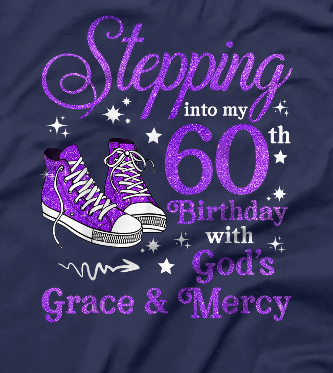 Stepping Into My 60th Birthday With God's Grace & Mercy Bday T-Shirt
