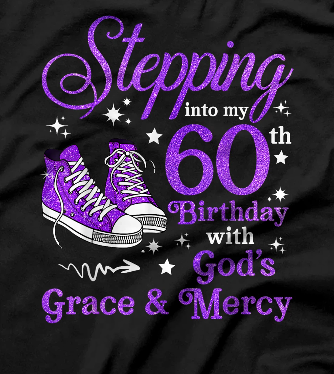 Stepping Into My 60th Birthday With God's Grace & Mercy Bday T-Shirt