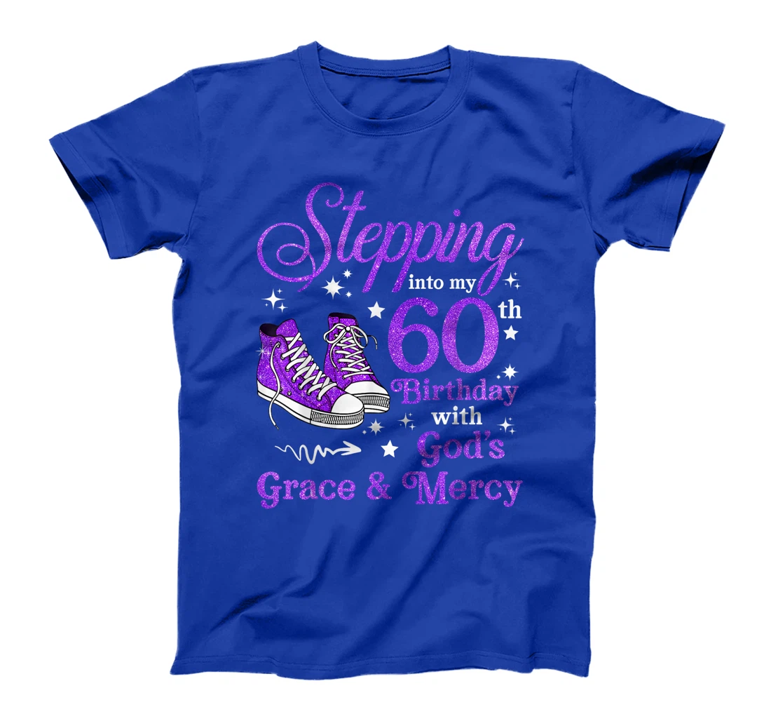 Stepping Into My 60th Birthday With God's Grace & Mercy Bday T-Shirt