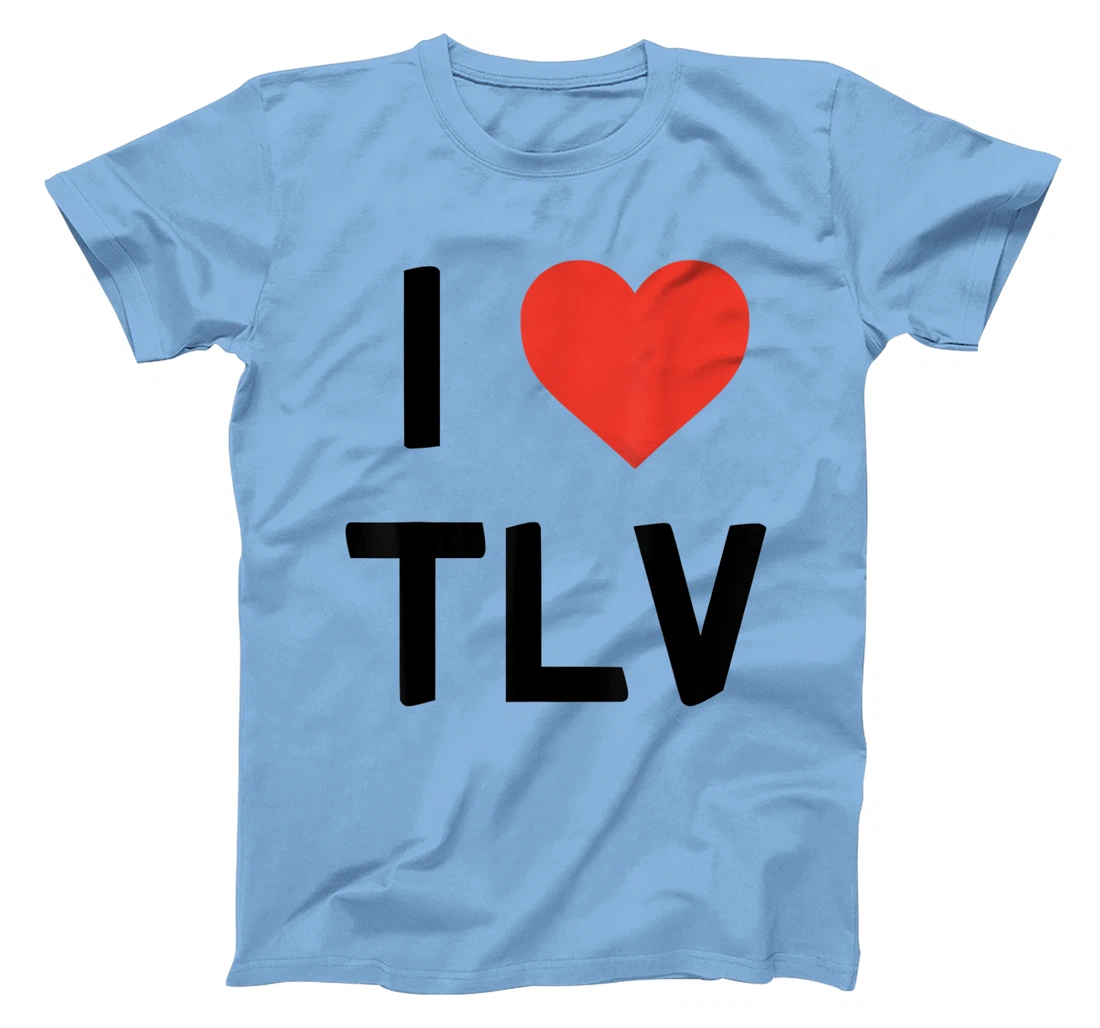 I Love TLV Tel Aviv, Israel T-Shirt