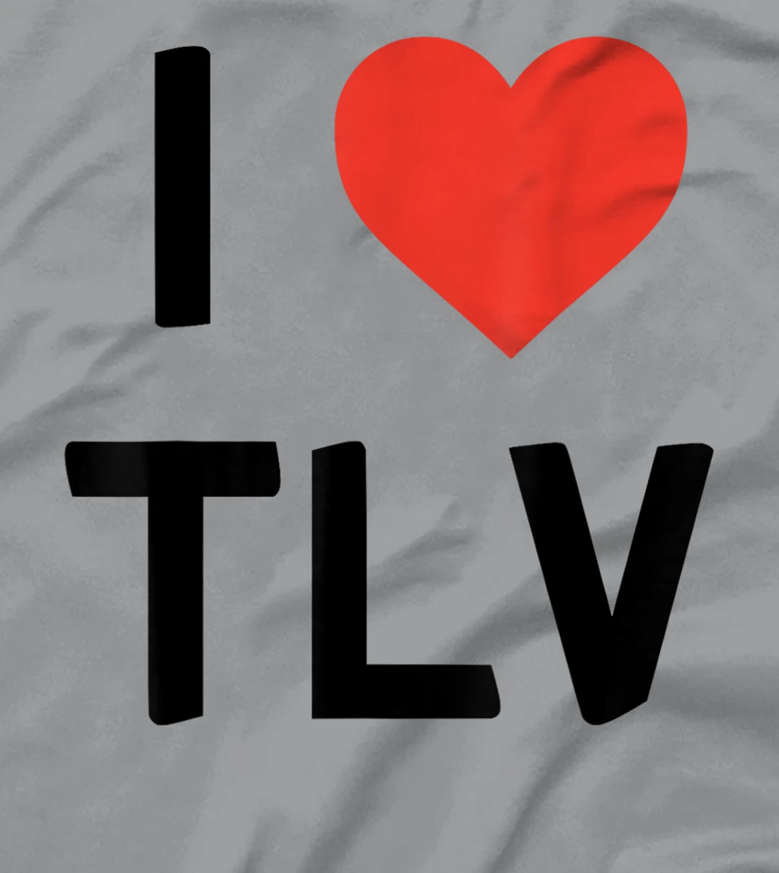 I Love TLV Tel Aviv, Israel T-Shirt