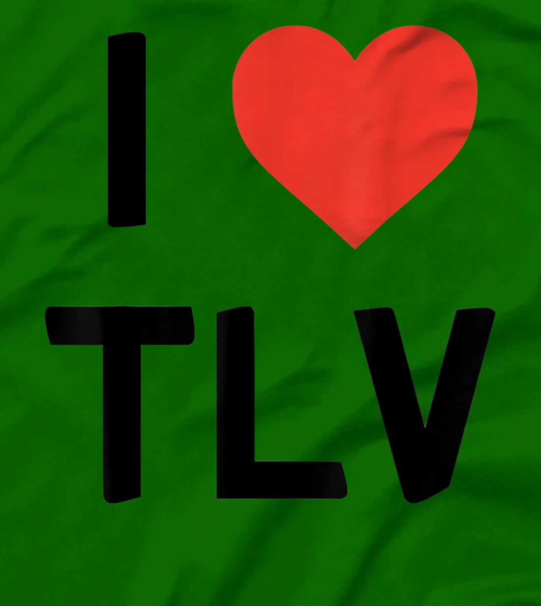 I Love TLV Tel Aviv, Israel T-Shirt