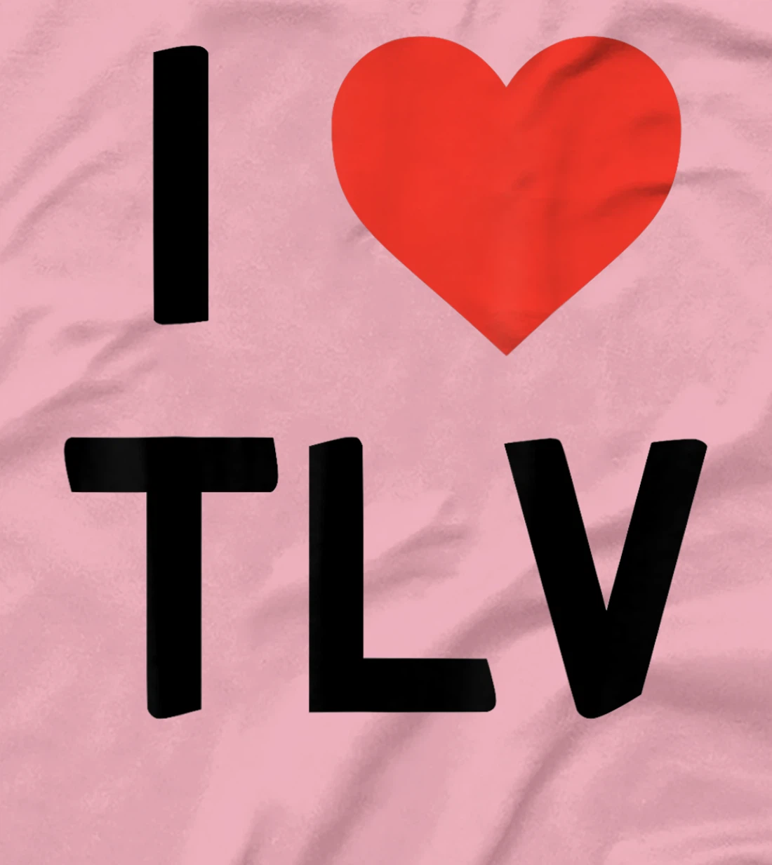 I Love TLV Tel Aviv, Israel T-Shirt