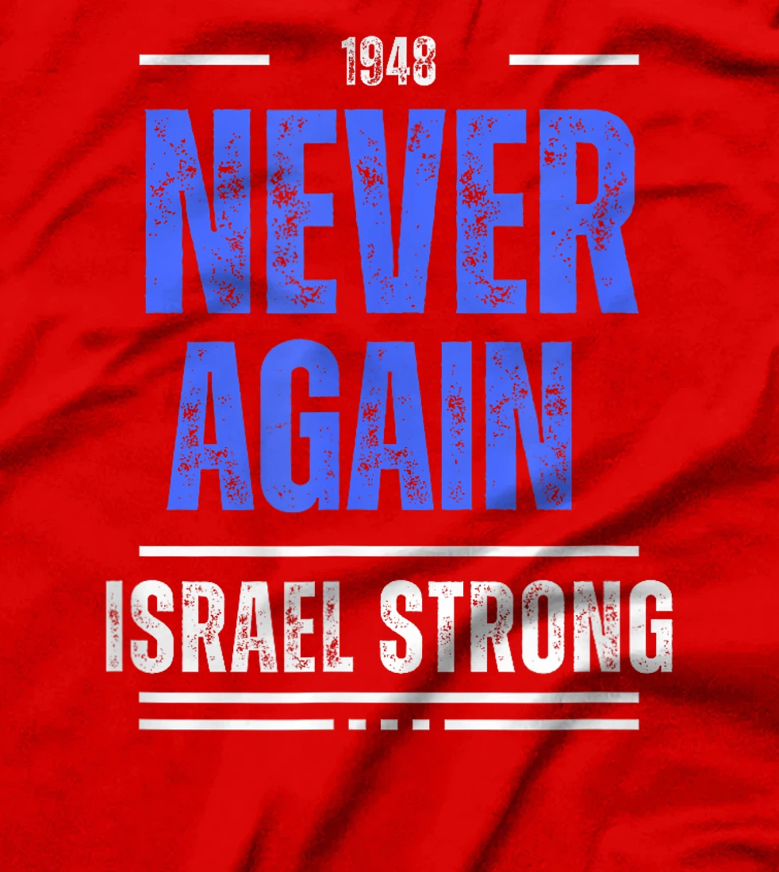 Never Again Is Now - Am Israel Chai - Jewish T-Shirt