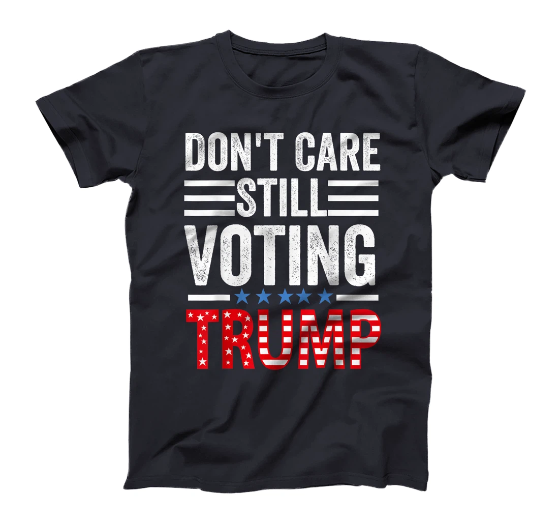 Don't Care, Still Voting Trump - Pro Donald Trump Mug shot T-Shirt