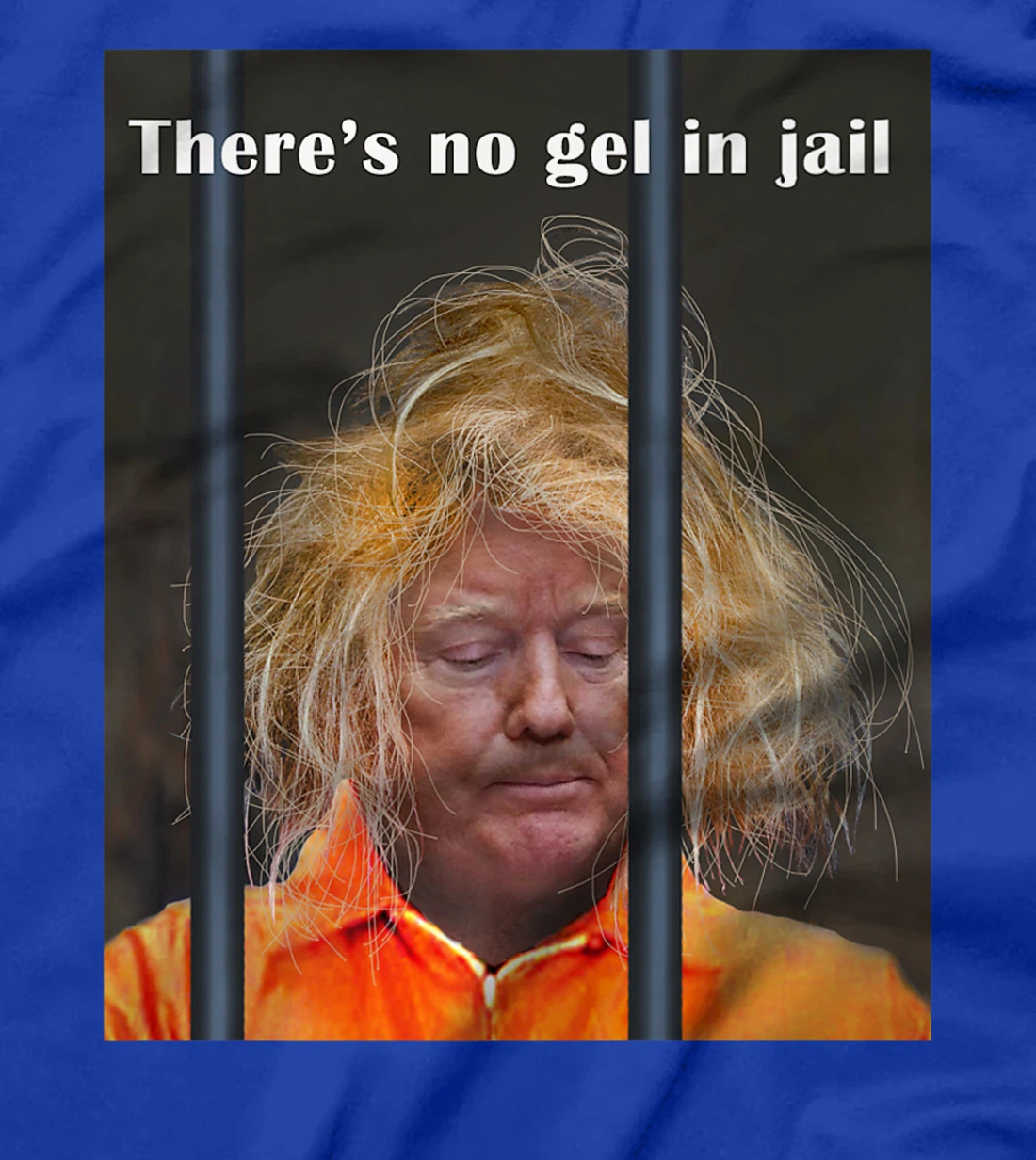 Donald Trump No Gel In Jail Premium T-Shirt