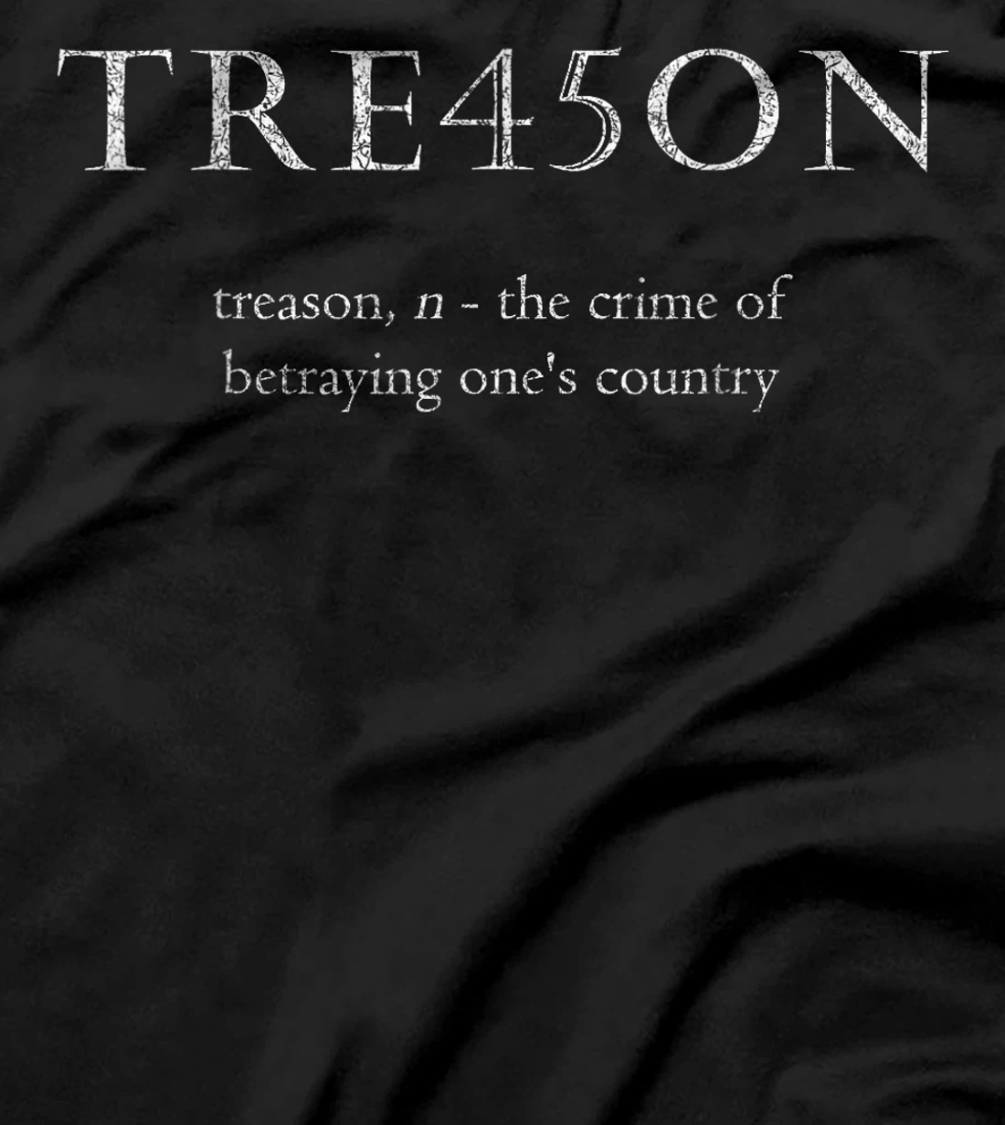 Anti-Trump Treason | TRE45ON Distressed Impeach T-Shirt