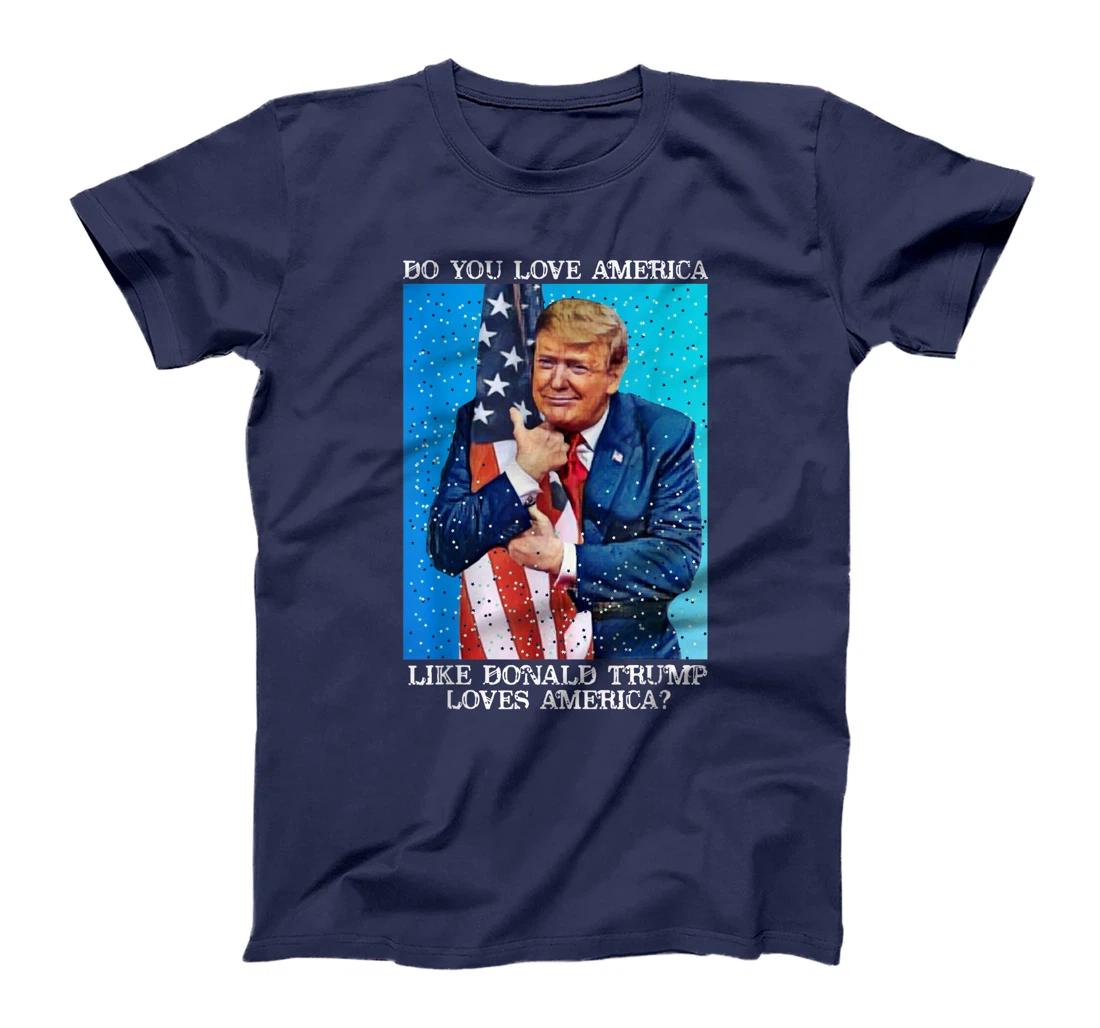 Patriotic Trump Hugging Flag Pro Trump Republican Gifts T-Shirt