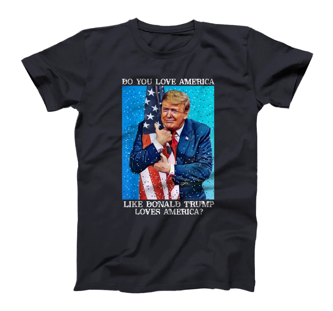 Patriotic Trump Hugging Flag Pro Trump Republican Gifts T-Shirt