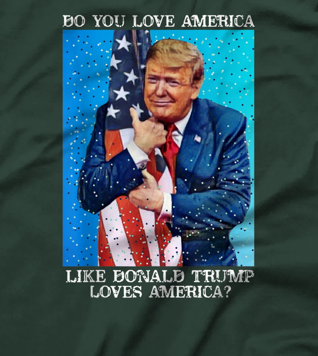 Patriotic Trump Hugging Flag Pro Trump Republican Gifts T-Shirt