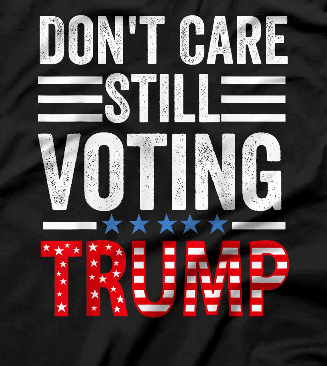 Don't Care, Still Voting Trump - Pro Donald Trump Mug shot T-Shirt