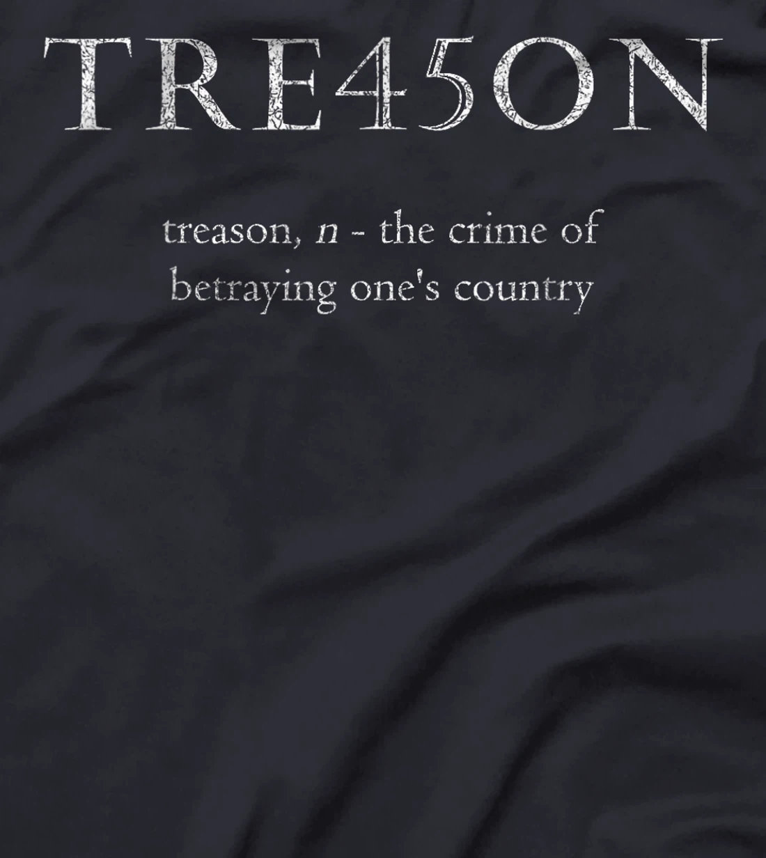 Anti-Trump Treason | TRE45ON Distressed Impeach T-Shirt