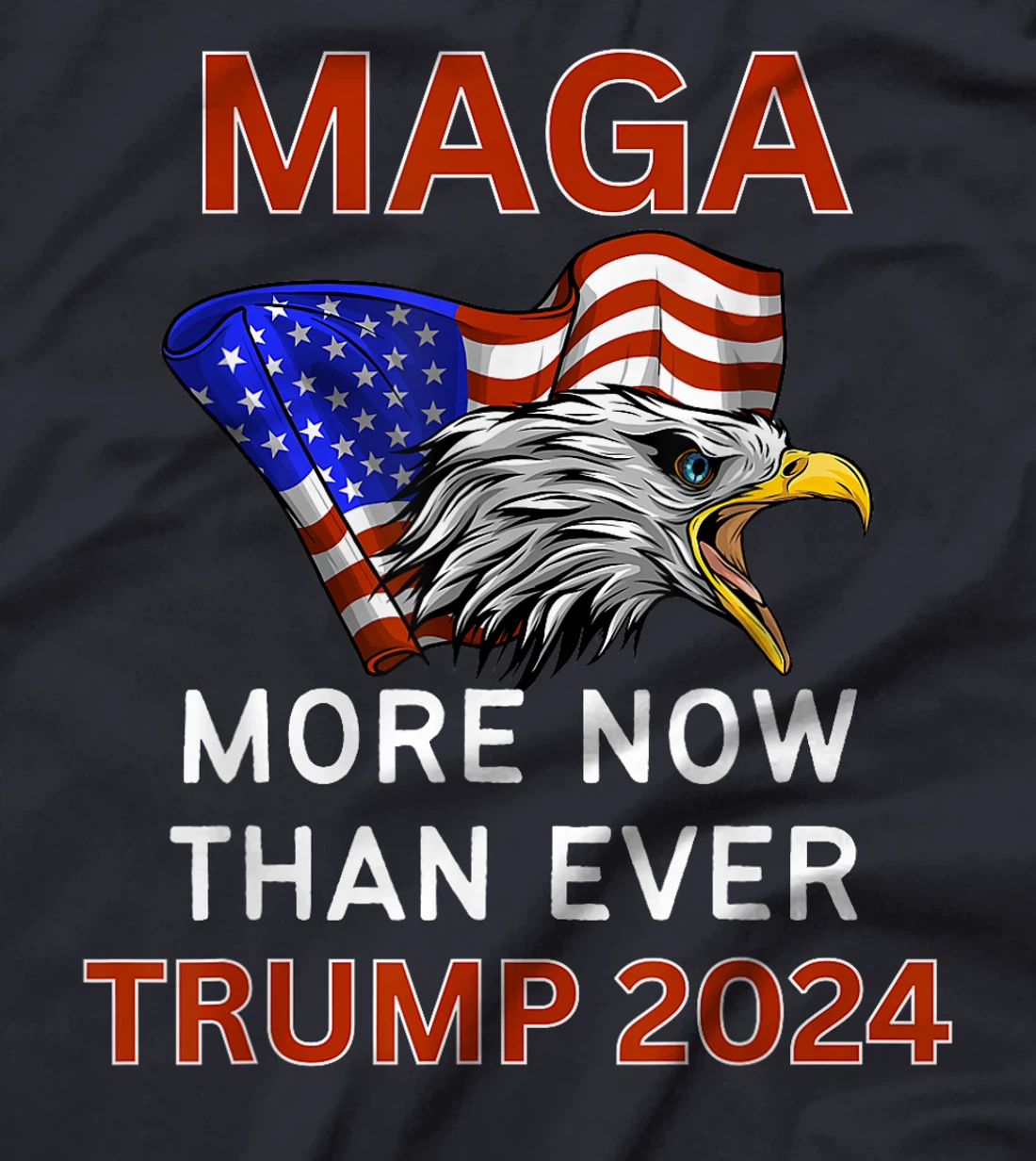 More MAGA Now Than Ever Trump for President 2024 T-Shirt