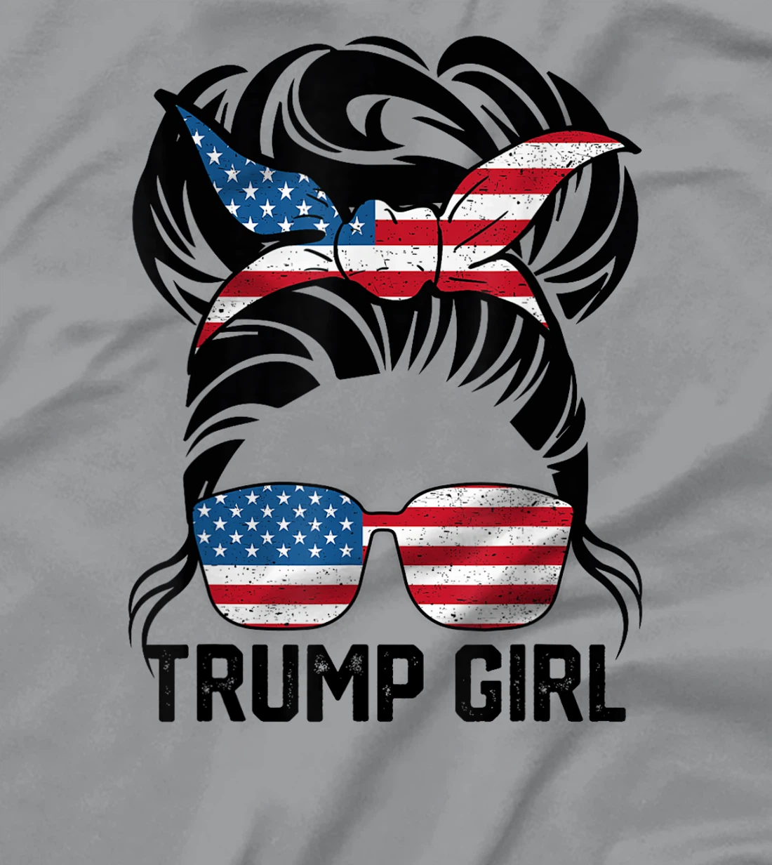 Yes I'm A Trump Girl Get Over It - Trump Girl 2024 Election T-Shirt