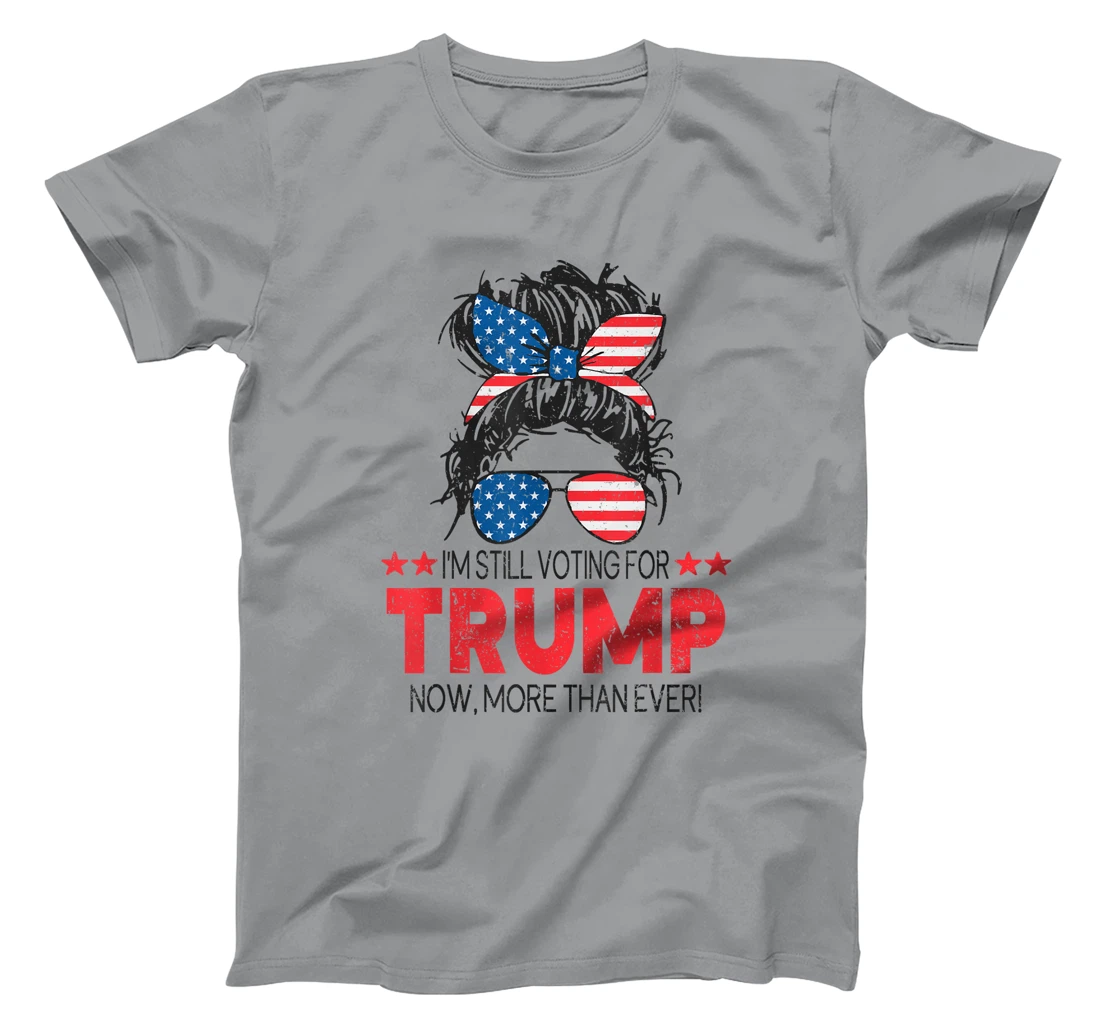Donald Trump 2024 Girl I'm Still Voting for Trump Women T-Shirt