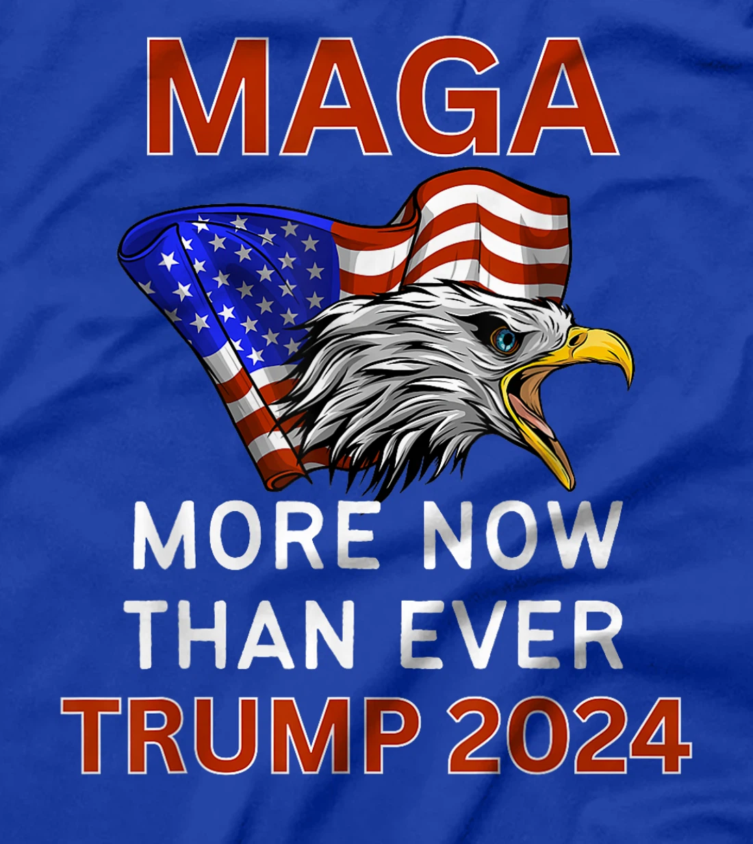 More MAGA Now Than Ever Trump for President 2024 T-Shirt